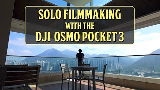 Solo Filmmaking with the DJI Osmo Pocket 3