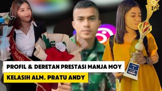 Profil Dan Deretan Prestasi Manja Moy Kekasih  Pratu Andy Tambaru