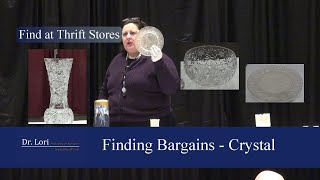 Secrets to Value Antique Crystal and Glass by Dr. Lori