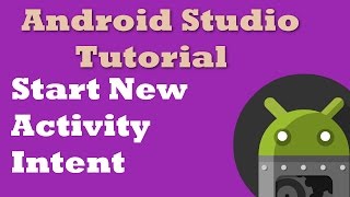 Android Studio Tutorial 5: Start New Activity Using Intent