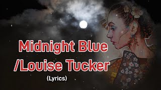 Midnight Blue/ Louise Tucker (Lyrics) (Orig.Ver.1982)