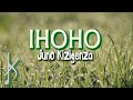 ihoho by juno kizigenza lyrics video