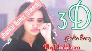 Ek Mulaqat Zaruri hai Sanam ((3D Audio Song))  Use Headphone Only {Dheeraj}