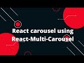 React carousel using React-Multi-Carousel | ReactJs Tutorial