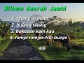 Album daerah jambi - versi Kholik ababil