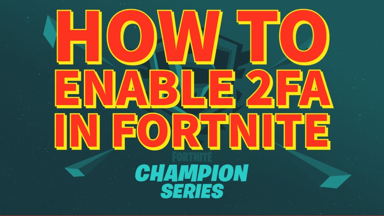 How To Enable 2FA In Fortnite, Two-factor Authentication, How To Get ...