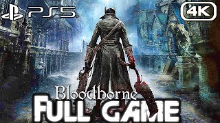 BLOODBORNE PS5 Gameplay Walkthrough FULL GAME (4K ULTRA HD) No Commentary