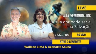 [Aula Experimental RQC] A SUA DOR PODE SER A SUA SALVAÇÃO | WALLACE \u0026 AZENNATTÈ