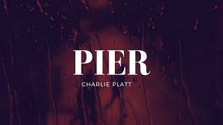 Pier - Charlie Platt