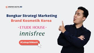 Bongkar Strategi Marketing #1 Brand Kosmetik Korea untuk Bocoran Cara Memulai Bisnis Kosmetik