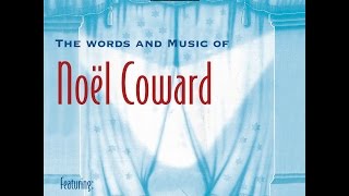 Words and Music of Noel Coward: Songs From the 20s, 30s & 40s Expertly Remastered by Past Perfect