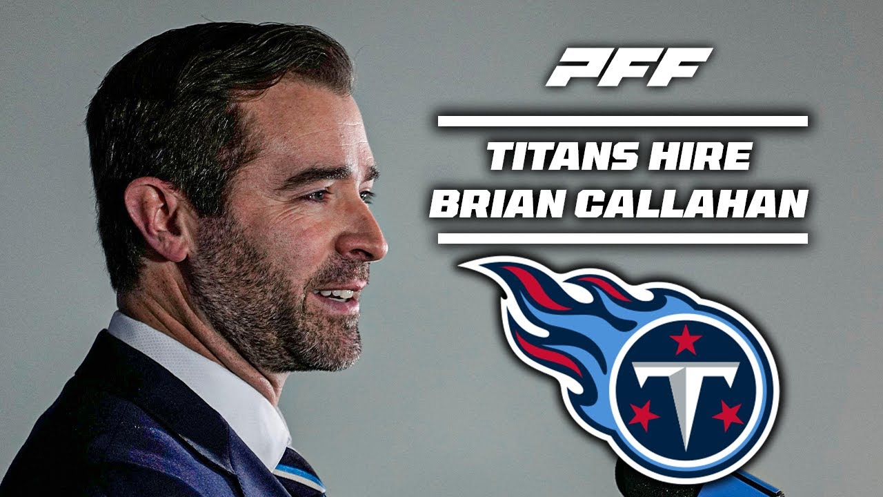 Brian Callahan Hired By The Tennessee Titans | PFF - YouTube