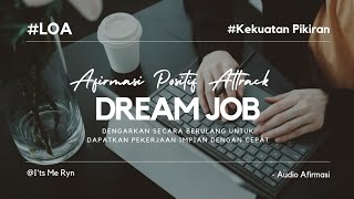 🎧 Audio Afirmasi Attrack Dream Job Fast | Menarik Pekerjaan Impian Dengan Cepat