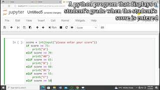 A python program that displays student's grade when the student's score is entered
