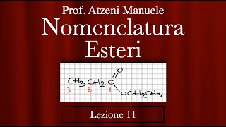 Chimica organica (Nomenclatura Esteri) L11 @ManueleAtzeni ISCRIVITI