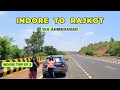 Indore to Rajkot via Ahmedabad | Roving Family