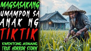 MAGSASAKANG UMAMPON SA ANAK NG TIKTIK | Kwentong Aswang | True Story