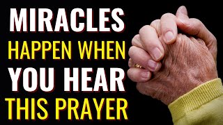 ( ALL NIGHT PRAYER ) MIRACLES HAPPEN WHEN YOU HEAR THIS PRAYER