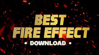 Best Fire FX Overlay Effects Pack Free Download || Fire effect Pack || VFX Pack