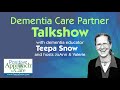 dementia care partner talk show episode 23 things are changing