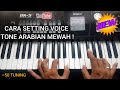 CARA BELAJAR SETTING VOICE TONE ARABIAN KEYBOARD YANG BENAR DAN MANTAP BGT !