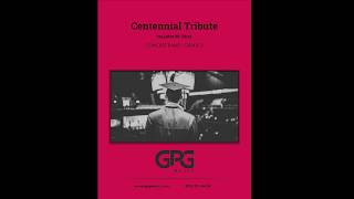 Centennial Tribute by John M. Bliss [Concert Band]