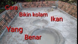 Cara membuat kolam ikan yang benar