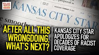 After All This Wrongdoing, What's Next? Kansas City Star Apologizes For Decades Of Racist Coverage