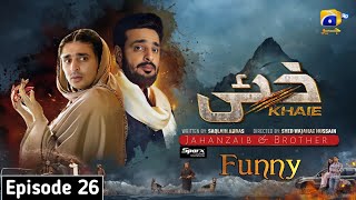 Khaie In Reality | Episode 26 | Funny Video | Khaie Drama Ost
