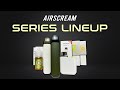 AIRSCREAM DEVICES LINEUP!