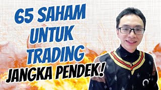 65 Saham Ini Cocok Untuk Trading Jangka Pendek! | Belajar Trading Saham