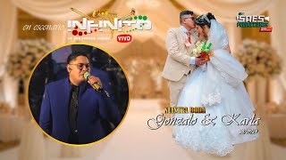 Infinito Bolivia en vivo - 💍 Boda de Gonzalo \u0026 Karla 💞 / La Paz - Bolivia - SAES Producciones 2024