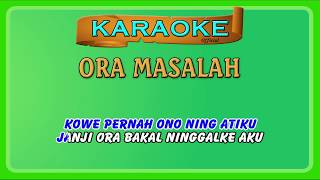 ORA MASALAH ~ karaoke