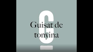 RECEPTA - GUISAT DE TONYINA