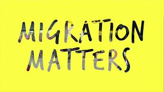 Migration Matters: What We Do