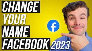 How to Change Your Name on Facebook (2023 Update)