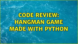 Code Review: Hangman Game made with Python (2 Solutions!!)