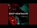 Shut Your Mouth (Extended Mix)