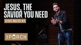 Jesus, The Savior You Need | Jimmy Needham