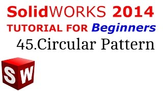 SolidWorks Tutorial For Beginners 45.Circular Pattern