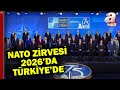 NATO Sonuç Bildirgesi yayımlandı! 2026 NATO Zirvesi'ne Türkiye ev sahipliği yapacak | A Haber