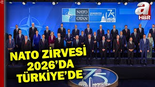 NATO Sonuç Bildirgesi yayımlandı! 2026 NATO Zirvesi'ne Türkiye ev sahipliği yapacak | A Haber