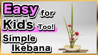 Ikebana Lesson | Simple Ikebana that's Easy for Kids Too!