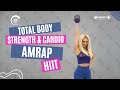 30 Minute Total Body Strength & Cardio AMRAP HIIT Workout