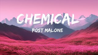 Post Malone - Chemical (Lyrics)  | 15p Lyrics/Letra