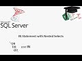 SQL IN statement. Using multiple conditions. SQL with subquery. SQL with a nested select.