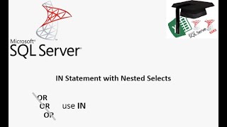SQL IN statement. Using multiple conditions. SQL with subquery. SQL with a nested select.