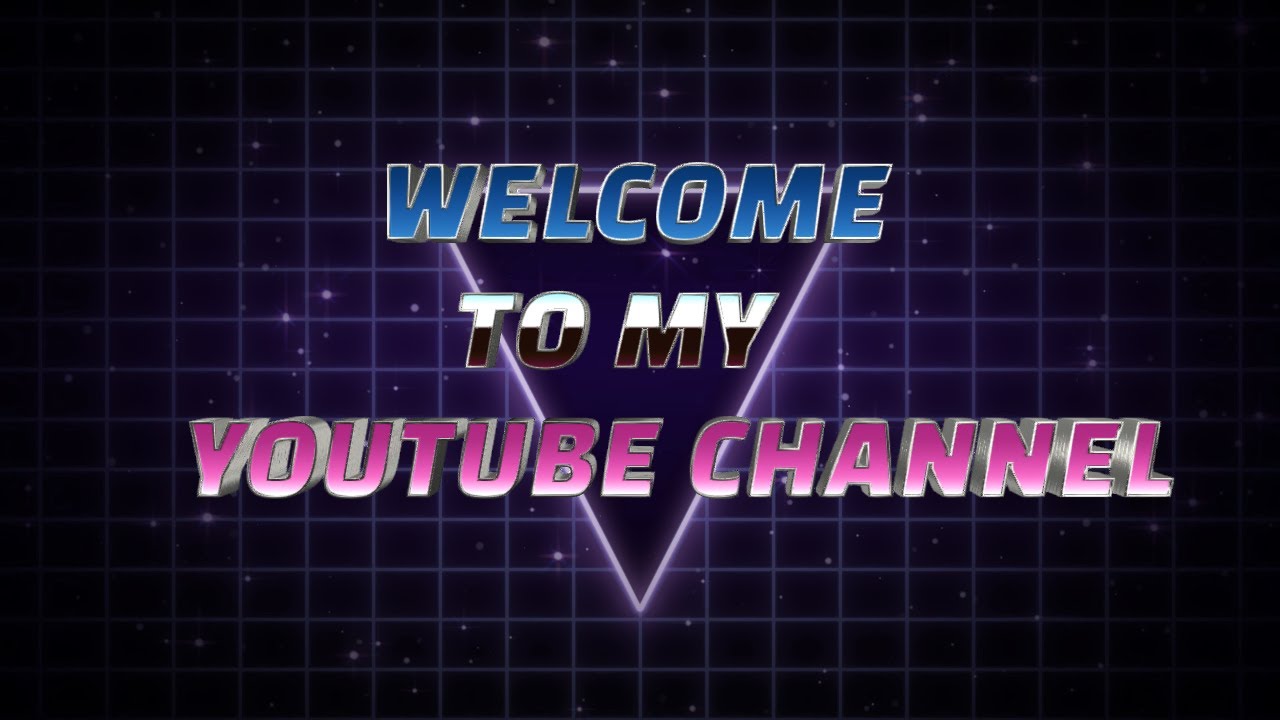 Welcome To My Channel Youtube