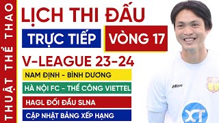 Lịch thi đấu vòng 17 V-League 2023/2024 | Bảng xếp hạng xếp hạng mới nhất