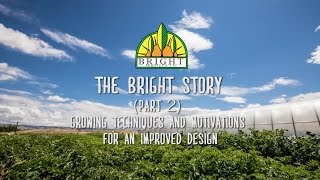 The Bright Agrotech Story (Part 2)